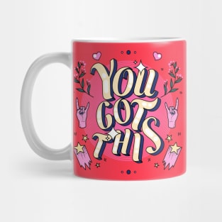 You got this! Mug